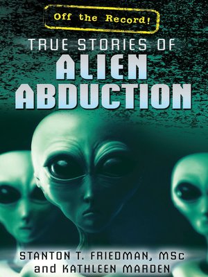 cover image of True Stories of Alien Abduction